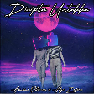 Dicipta Untukku (feat. Alya Zafira)