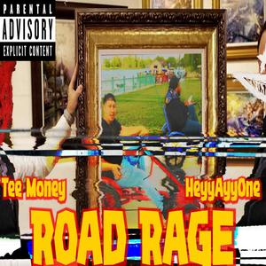 Road Rage (feat. Tee Money) (Explicit)
