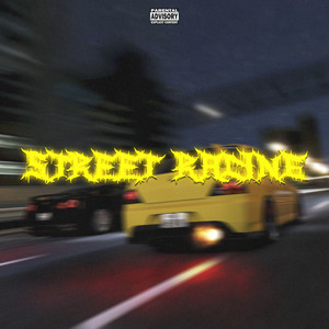 Street Racing (Explicit)