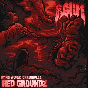 Dying World Chroniclez: Red Groundz (Explicit)