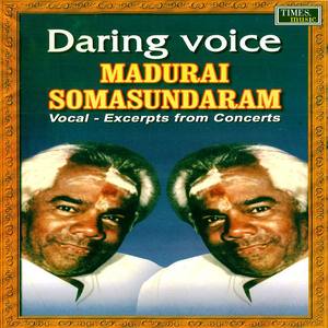 Daring Voice - Madurai Somasundaram (Live)