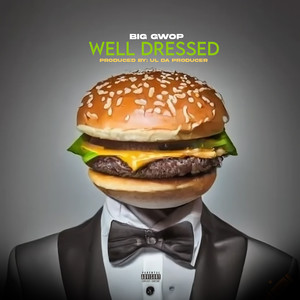 Well Dressed (Explicit)