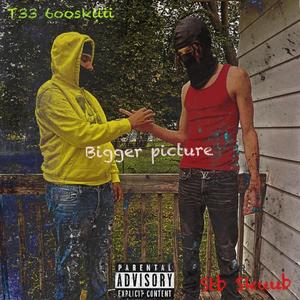 Bigger picture (feat. Stb Skuub) [Explicit]