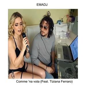 Comme ‘na vota (feat. Tiziana Ferraro)