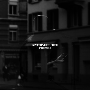 Zone 10 (Remix) [Explicit]