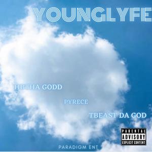 YoungLyfe (feat. TBeast Da God & Pyrece) [Explicit]