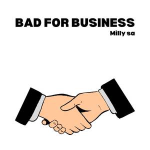 Bad For Business