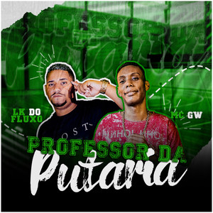 Professor da Putaria(feat. Mc Gw)(Brega Funk) (Explicit)