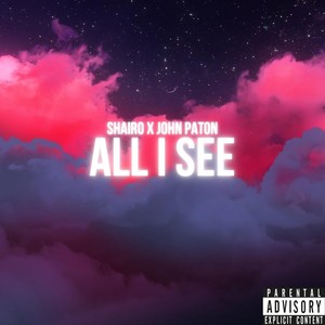 All I See (Explicit)