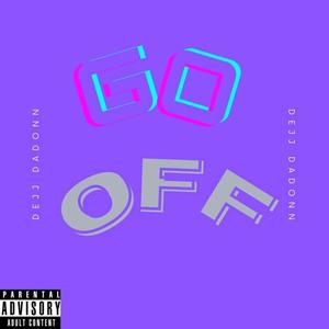 Go Off (FreeStyle) [Explicit]