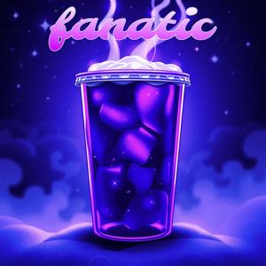 Fanatic (Explicit)