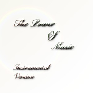 The Power of Music (Instrumental Version)