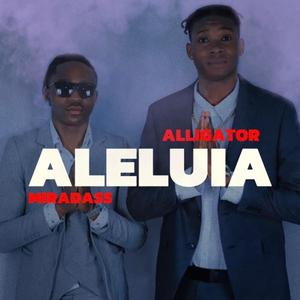 Aleluia (feat. Alligator) [Explicit]