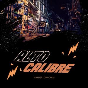 Alto Calibre (feat. Dhackam) (Explicit)