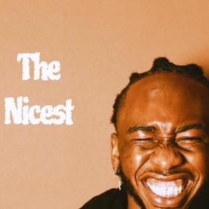The Nicest (Explicit)