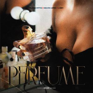 PERFUME (feat. Kelvin Lopes & L-Diey) (Explicit)