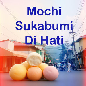 Mochi Sukabumi Di Hati (Live)