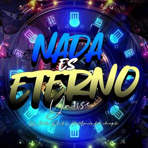 Nada Es Eterno (el monarca de la champeta) (feat. Yan se)