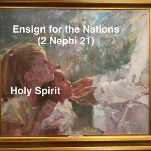 Ensign for the Nations (2 Nephi 21)