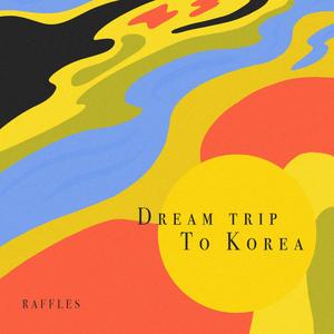 Dream Trip to Korea