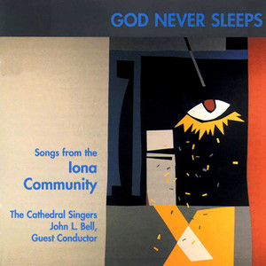 Bell, J.L.: Choral Music (God Never Sleeps) [The Cathedral Singers, J.L. Bell]