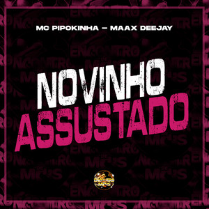 Novinho Assustado (Explicit)