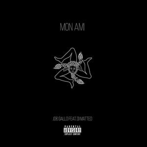 Mon ami (feat. Di Matteo) [Explicit]