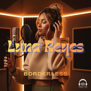 Borderless (feat. Luna Reyes)