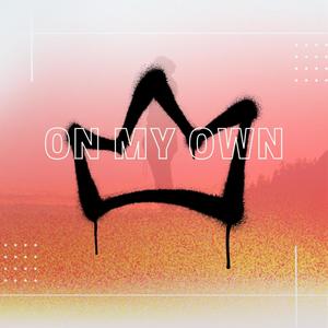 On My Own (feat. Deeper Grace)