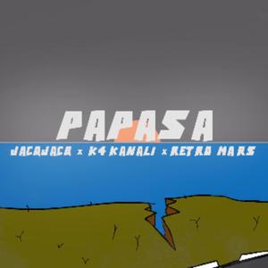 PAPASA (feat. K4Kanali, Jung Retro & HITMAN KAHT)