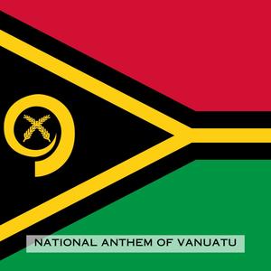 Yumi, Yumi, Yumi (National Anthem of Vanuatu)