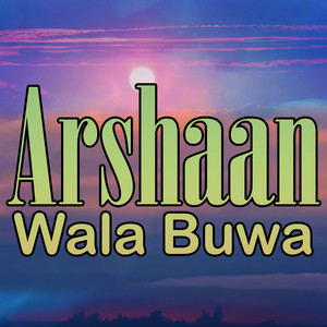 Arshaan Wala Buwa