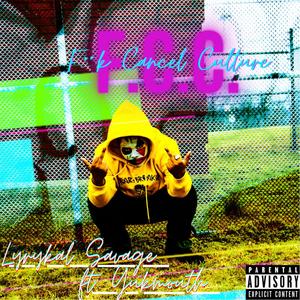 F.C.C(**** Cancel Culture) (Explicit)