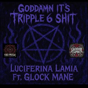 God**** It's Tripple 6 **** (feat. Glock Mane) (Explicit)