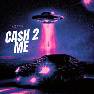 CA$h 2 ME (Explicit)