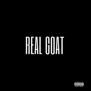 REAL GOAT (Explicit)