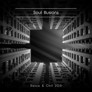 Soul Illusions Dance & Chill 2021