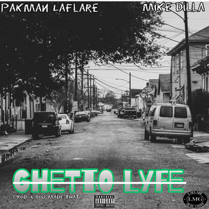 Ghetto Lyfe (Explicit)