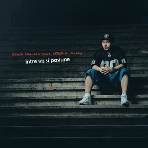 Intre vis si pasiune (feat. STH (Sunet Fin) & Kashy) (Explicit)