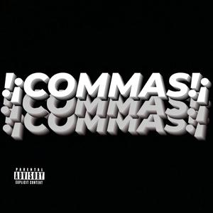 !¡COMMAS!¡ (J.AMAL Remix) [Explicit]