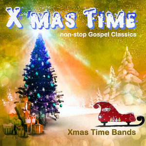 X'mas Time (Non-Stop Gospel Classics) (圣诞时间（不间断福音经典）)