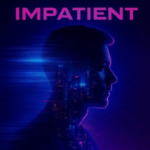 Impatient