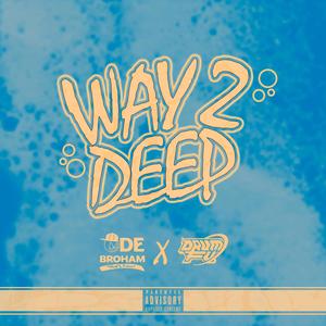 Way2Deep (Explicit)