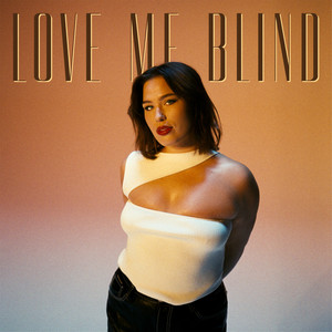 Love Me Blind