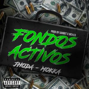 Fondos Activos (feat. Mokka) (Explicit)