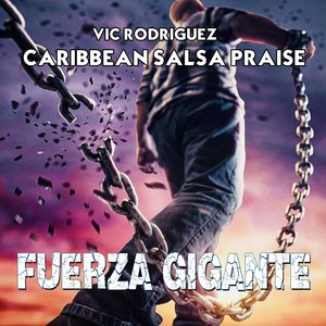 Fuerza Gigante (feat. Ezequiel Colón, Alex Morris, Hector Olmo & Miguel A. Garcia el Gigante de la Salsa)