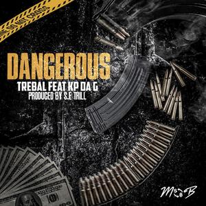 Dangerous (feat. Kp Da G) [Explicit]