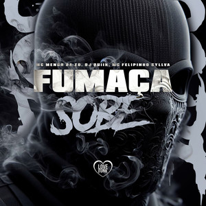 Fumaça Sobe (Explicit)