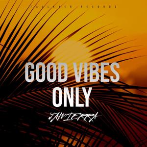 GOOD VIBES ONLY