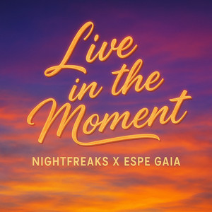 Live In The Moment